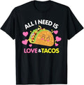 Funny Taco Shirts, Gifts For Mexican Food Lovers, All I Need Is Love And Tacos Funny Valentines Day T-Shirt Menswear Top...
