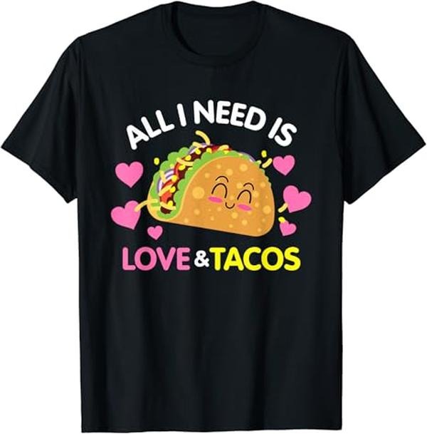 Funny Taco Shirts, Gifts For Mexican Food Lovers, All I Need Is Love And Tacos Funny Valentines Day T-Shirt Menswear Top...