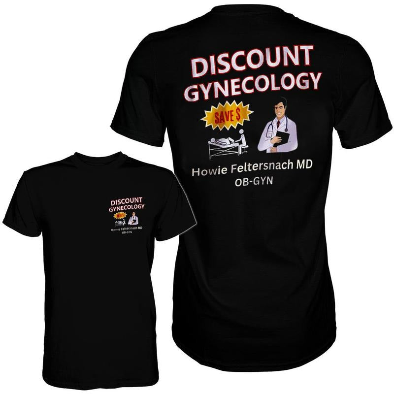 GYNECOLOGY Dr Howie Funny T-Shirt