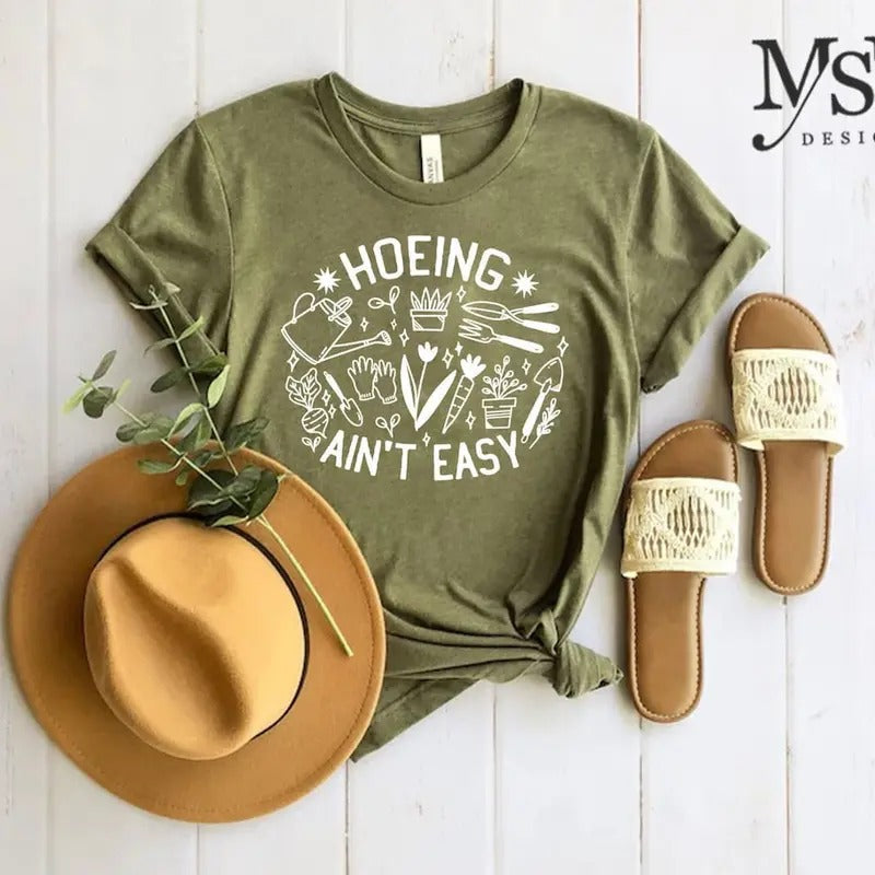 Gardener T Shirt, Plant Lover Shirt, Farmer T Shirt, Hoeing Ain't Easy Shirt Hoodie, Sweatshirt | ZylaModa.com