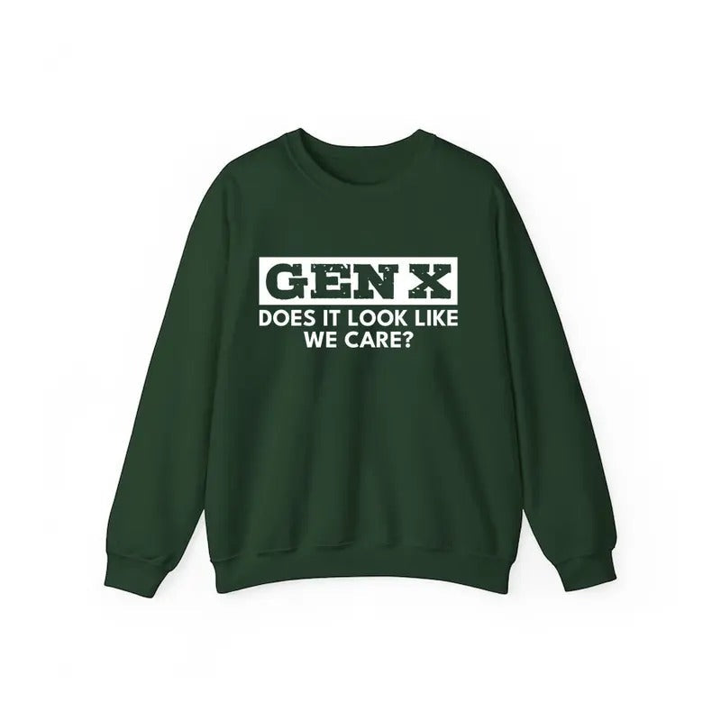 Gen X Does It Look Like We Care Sweatshirt Casual Street Style Fleece Fabric Crewneck Pullover Sweatshirt Tops Trendy for...