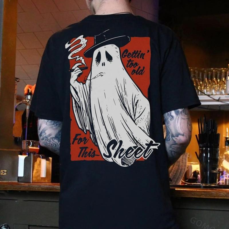 Gettin' Too Old For This Sheet Smooking Naughty Ghost Print Men's T-shirt Hoodie, Sweatshirt | ZylaModa.com