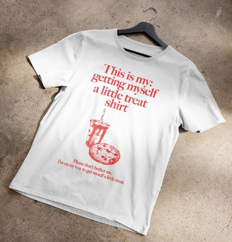 Getting Myself a Little Treat  T-shirt, sweater and Hoodie Sweatshirt | ZylaModa.com