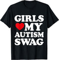 Girls Love My Autism Swag Funny T-Shirt | Unisex Cotton Tee Gift, Size S-5XL Hoodie, Sweatshirt | ZylaModa.com