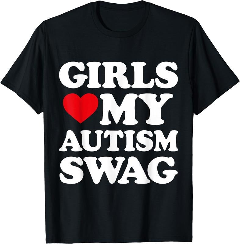 Girls Love My Autism Swag Funny T-Shirt | Unisex Cotton Tee Gift, Size S-5XL Hoodie, Sweatshirt | ZylaModa.com