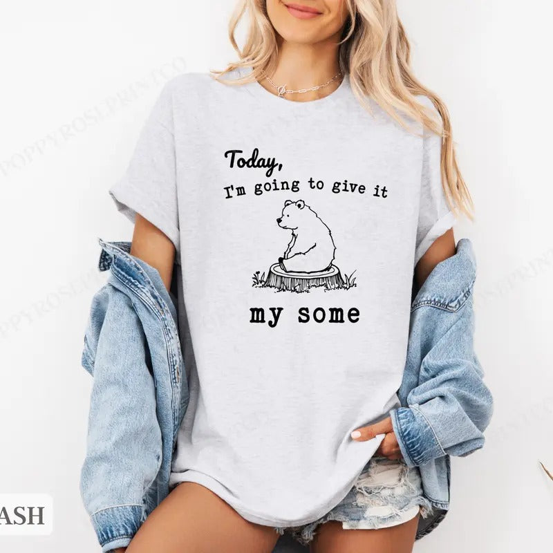 Give It My Some Shirt Bella Canvas,  Funny Tshirts,  Gift for Her, Women's Graphic Tee Hoodie, Sweatshirt | ZylaModa.com
