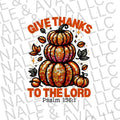 Give Thanks Unto The Lord DTF Transfer ONLY T-Shirts, Hoodie, Sweatshirt | ZylaModa.com