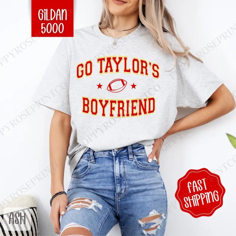 Go Taylor's Boyfriend Shirt Gildan, Football Women's Tee, Women's Tshirt Plus Sizes Hoodie, Sweatshirt | ZylaModa.com