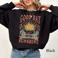 Good Day Sunshine Sweatshirt, Sun Graphic Tee, Comfortable Cotton Shirt, Bright and Cheerful Everyday Wear Hoodie