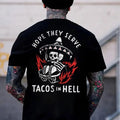 HOPE THEY SERVE TACOS IN HELL Black Print T-Shirt Hoodie, Sweatshirt | ZylaModa.com