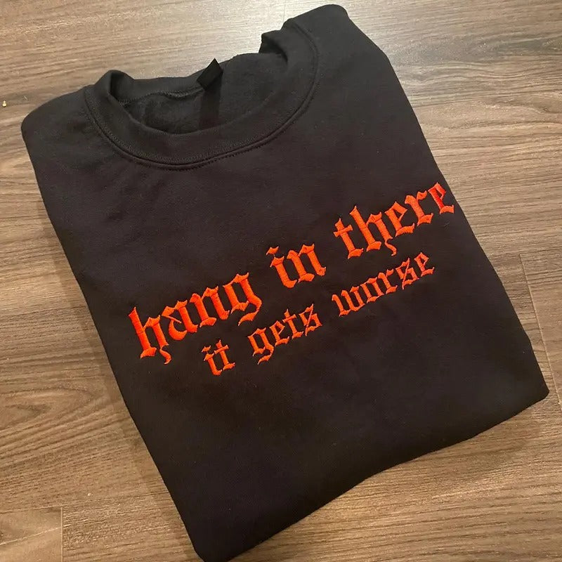 Hang In There Embroidered Crewneck Sweatshirt Alternative Fashion Long Sleeve Cotton T-Shirts, Hoodie | ZylaModa.com