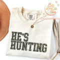 He's Hunting Sweatshirt Wife Hunting Season Shirt Duck Hunting Wife Deer Hunting Wife Abandoned Wife Sweatshirts Hunter...