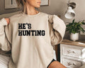 He's Hunting Sweatshirt, Wife Hunting Season Sweatshirt, Season Sweatshirt, Hunting Lover Gift, Deer Hunters Shirt,...