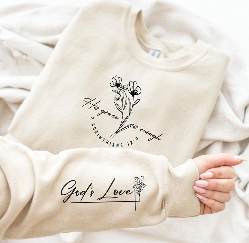 His Grace Is Enough God's Love Sweatshirt, Bible Verse Sleeve Design Sweater, God Love Hoodie, Jesus Religious Sweater,...
