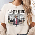 Daddys Home Shirt/Sweatshirt/Hoodie, Gift For My Friends, Cotton Unisex, Womenswear Tops Comfort | ZylaModa.com
