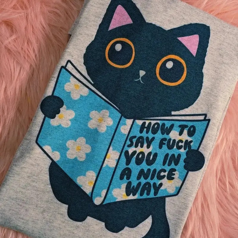 How to say f you in a nice way Graphic Tee Hoodie, Sweatshirt | ZylaModa.com