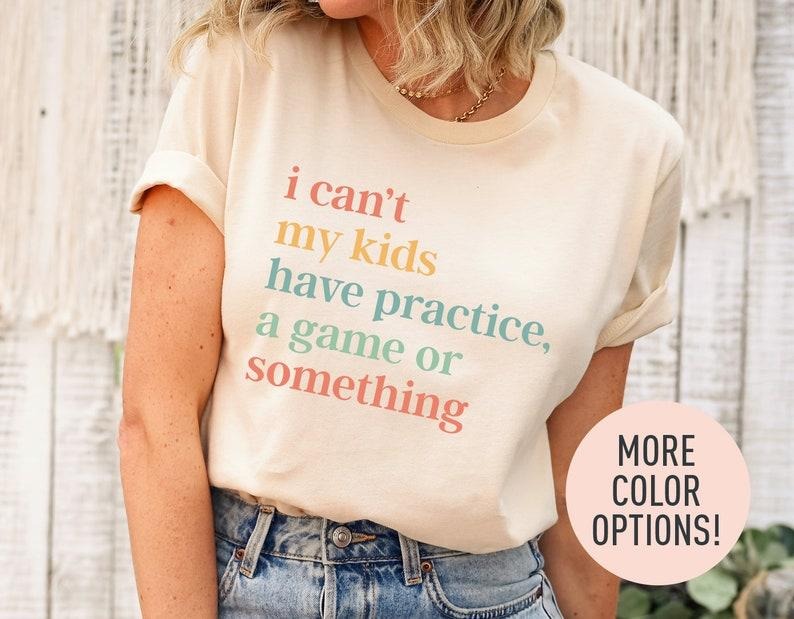 I Cant My s Have Practice, A Game Or Something Shirt, Game Season Shirt, Funny Sports Mom Shirt, Baseball Mom Shirt,...