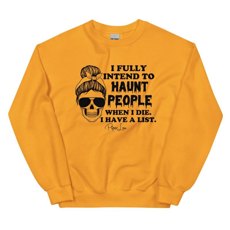 I Fully Intend To Haunt People Graphic Crewneck Sweatshirt T-Shirts, Hoodie | ZylaModa.com