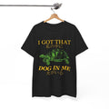 I Got That Dog In Me T-Shirt Hoodie, Sweatshirt | ZylaModa.com