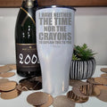 I Have Neither The Time Nor The Crayons Laser Etched Tumbler T-Shirts, Hoodie, Sweatshirt | ZylaModa.com