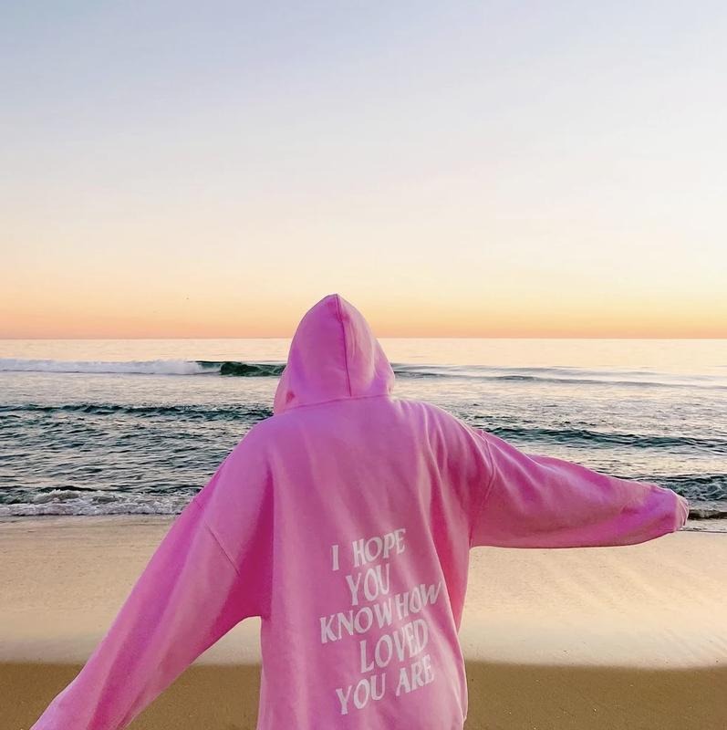 I Hope You Know How Loved You Are Hoodie , Unisex Cotton Hoodie Oversized Womenswear T-Shirts, Sweatshirt | ZylaModa.com