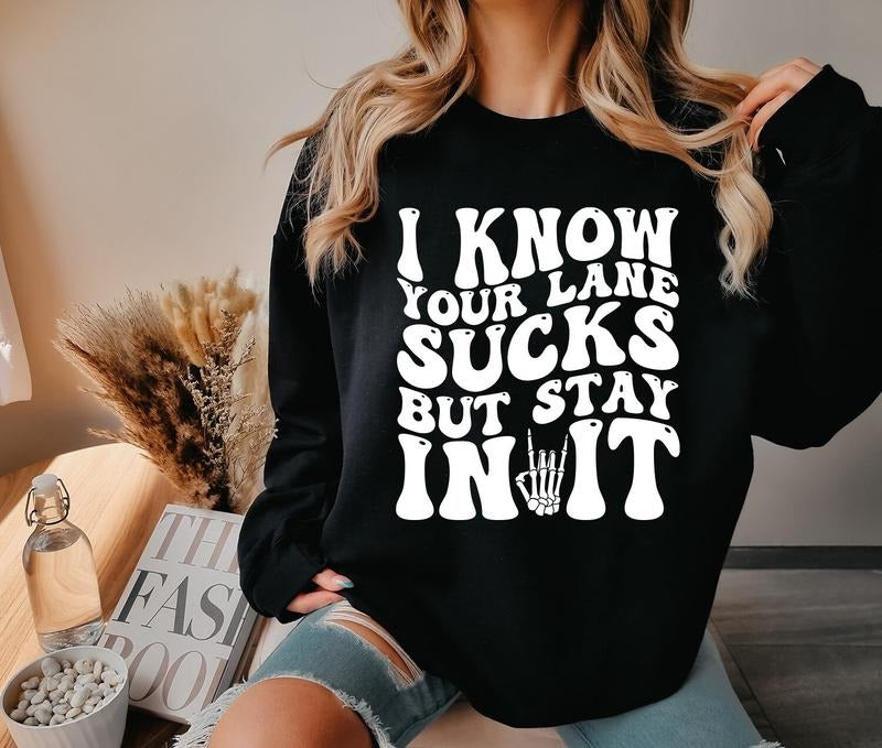 I Know Your Lane Sucks But Stay In It Rock And Roll Svg Skeleton Svg Funny Quotes Svg Halloween Svg Skeleton Png Skeleton...
