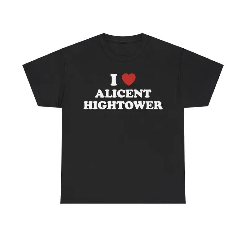 I Love Alicent Unisex Tee, I love t shirt, Funny Tee Menswear T-Shirt Hoodie, Sweatshirt | ZylaModa.com