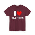 I Love Blondes T-shirt Funny Graphic Tees I Heart Blondes T-shirt Blondes T-shirt Gift Idea For Him I Heart Custom...