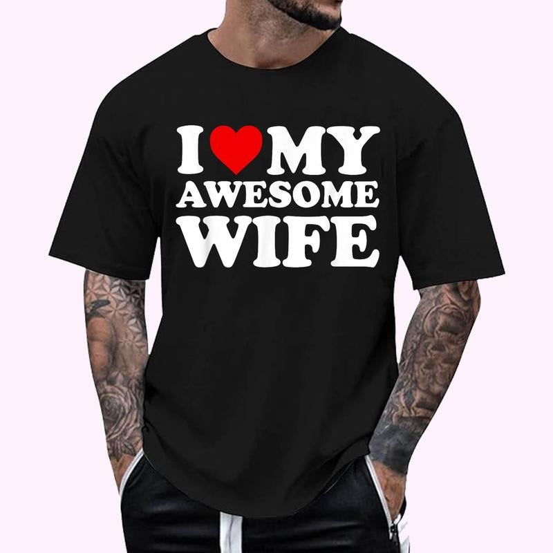 I Love My Awesome Wife T-Shirt with Heart T-Shirt , Unisex Cotton 100%, Top Menswear Hoodie, Sweatshirt | ZylaModa.com
