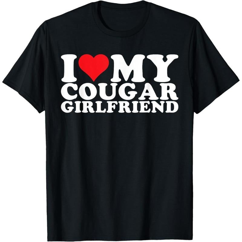 I Love My Cougar Girlfriend I Heart My Cougar GF T-Shirt made in usa Hoodie, Sweatshirt | ZylaModa.com