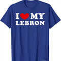 I Love My Lebron Shirt, I Heart My Lebron T-Shirt | Unisex Cotton Tee, Size S-5XL Hoodie, Sweatshirt | ZylaModa.com