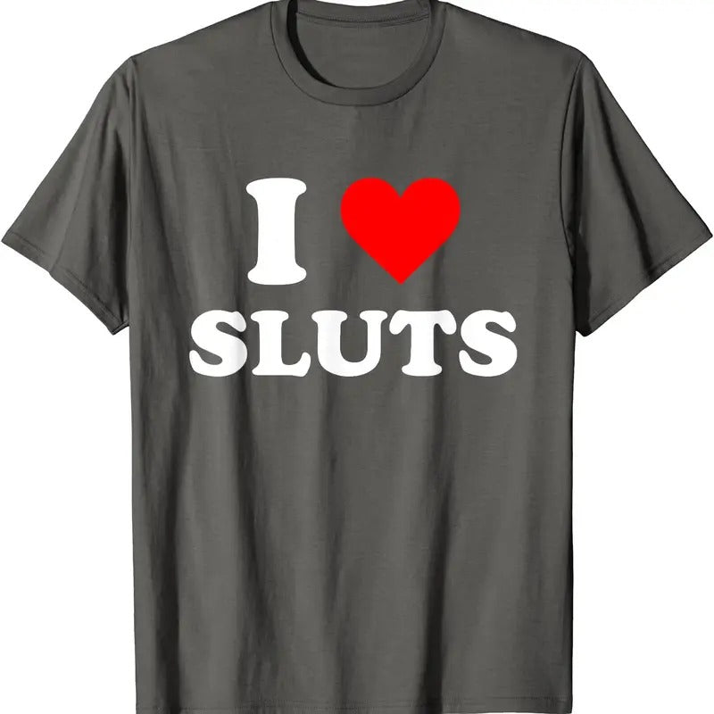 I Love Sluts T-Shirt | Unisex Cotton Tee, Size S-5XL Hoodie, Sweatshirt | ZylaModa.com