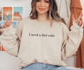 I Need A Diet Coke Sweatshirt, Diet Coke Bottles Shirt, Gift For Diet Coke Lover, Soda Gift Crewneck, Funny Gift...