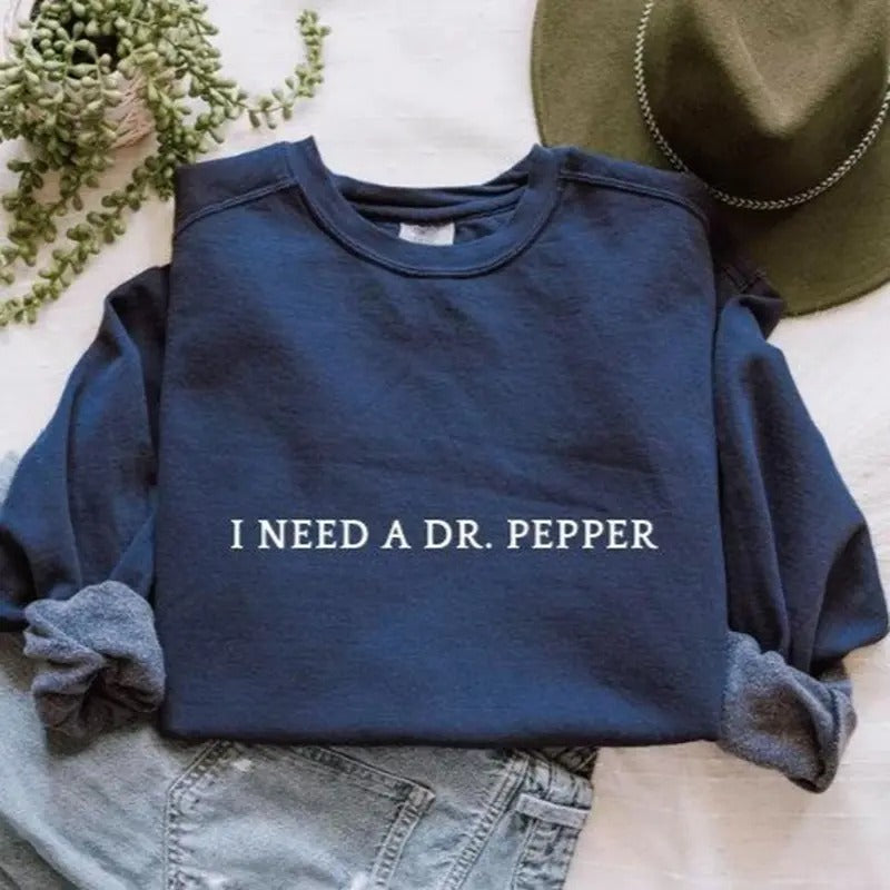 I Need A Dr.Pepper Crewneck Gifts Sweatshirt For Men Menswear T-Shirts, Hoodie | ZylaModa.com