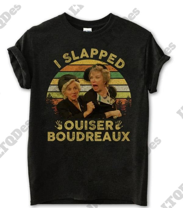 I Slapped Ouiser Boudreaux Shirt, Steel Magnolias Shirt, Classic Movie Quote Sweatshirt, Vintage Fan Hoodie, Southern...