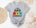 I Tell Dad Jokes Periodically Shirt,Father's Day Shirt, Gift for Dad Hoodie, Sweatshirt | ZylaModa.com