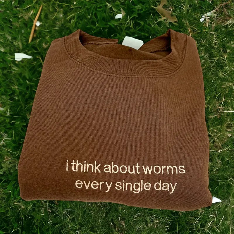 I Think About Worms Every Single Day Embroidered Crewneck Sweatshirt T-Shirts, Hoodie | ZylaModa.com