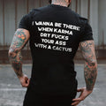 I Wanna Be There When Karma Printed Men's T-shirt , Music Tee Hoodie, Sweatshirt | ZylaModa.com