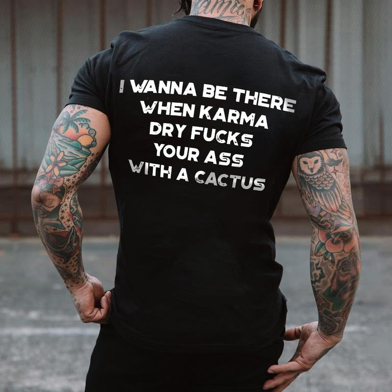 I Wanna Be There When Karma Printed Men's T-shirt , Music Tee Hoodie, Sweatshirt | ZylaModa.com