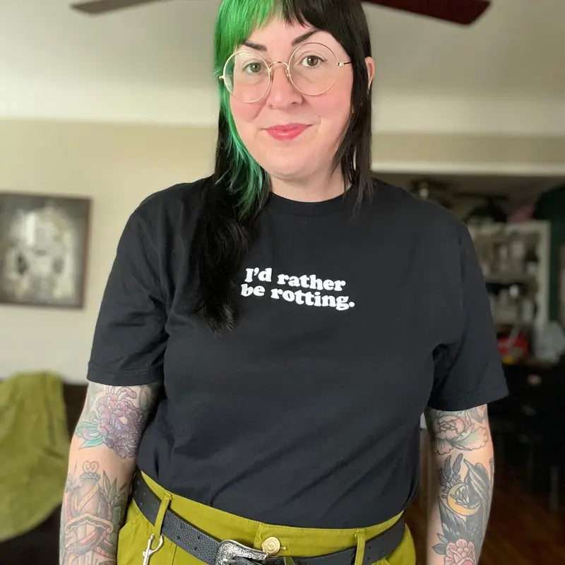 I'd Rather Be Rotting t-shirt, white ink on black unisex shirt. Hoodie, Sweatshirt | ZylaModa.com