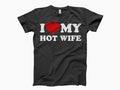 I love my hot wife shirt, ladies shirt, tank top, sweatshirt, hoodie Hoodie, T-shirt and sweater | ZylaModa.com