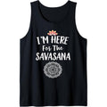 I'm Here For Savasana Mandala Funny Yoga Tank Top MADE IN USA T-Shirts, Hoodie, Sweatshirt | ZylaModa.com