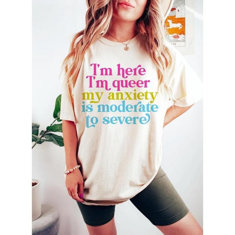 I'm Here Im Queer T Shirt Hoodie Sweater My Anxiety Is Moderate To Severe Pansexual Shirt Pansexual Top Pansexual Flag...