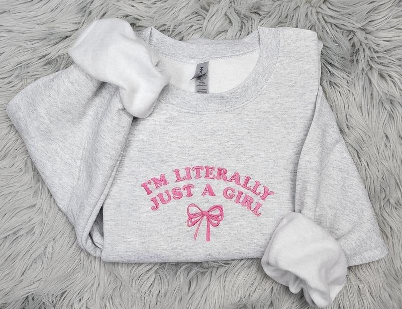 I'm Literally Just A Girl Embroidered Crewneck Sweatshirt, I'm Just A Girl Coquette Sweatshirt, Pink Coquette Bow...