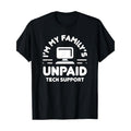 I'm My Family's Unpaid Tech Support Funny Computer Engineer T-Shirt Made in USA Hoodie, Sweatshirt | ZylaModa.com