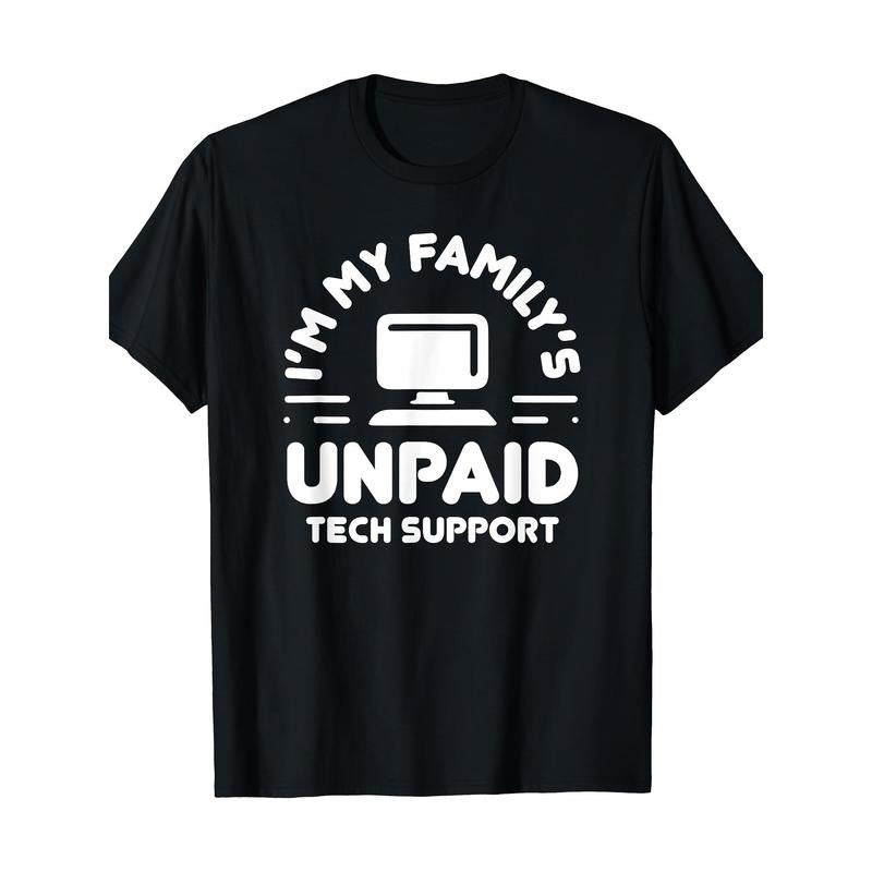 I'm My Family's Unpaid Tech Support Funny Computer Engineer T-Shirt Made in USA Hoodie, Sweatshirt | ZylaModa.com