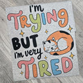 I'm trying but i'm very tired cat graphic tee Hoodie, Sweatshirt | ZylaModa.com
