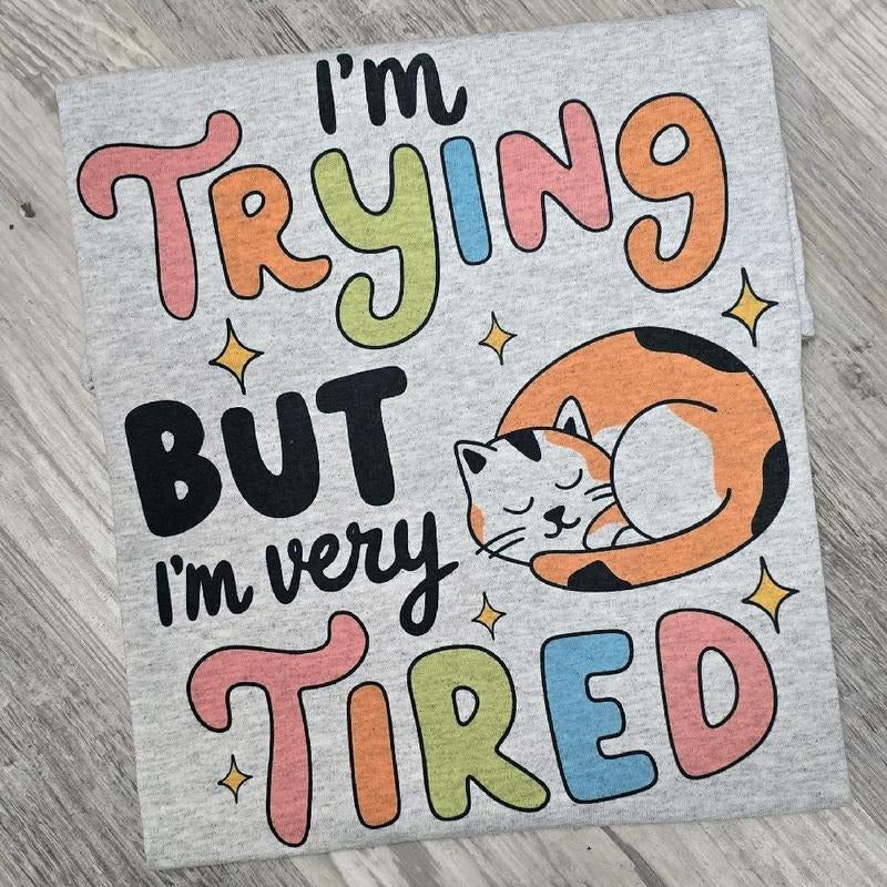 I'm trying but i'm very tired cat graphic tee Hoodie, Sweatshirt | ZylaModa.com