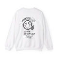 I match energy, so how we gon' act today sweatshirt, funny graphic  T-shirt, sweater and Hoodie | ZylaModa.com