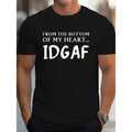 IDGAF Letter Print T Shirt, Tees For Men, Casual Short Sleeve Casual T-shirt Street Style For Spring Summer Made in USA...